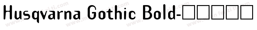 Husqvarna Gothic Bold字体转换